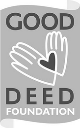 GOOD DEED FOUNDATION