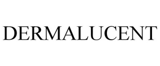 DERMALUCENT
