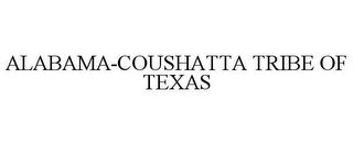 ALABAMA-COUSHATTA TRIBE OF TEXAS