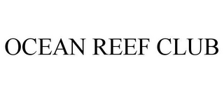 OCEAN REEF CLUB