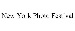 NEW YORK PHOTO FESTIVAL