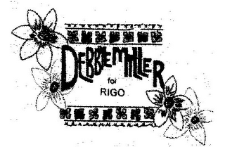 DEBBIE MILLER FOR RIGO