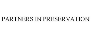 PARTNERS IN PRESERVATION