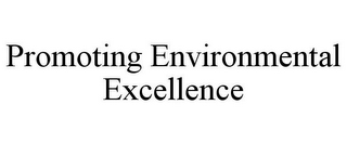 PROMOTING ENVIRONMENTAL EXCELLENCE