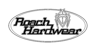 ROACH HARDWEAR