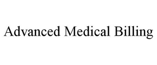 ADVANCED MEDICAL BILLING