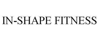 IN-SHAPE FITNESS