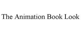 THE ANIMATION BOOK LOOK