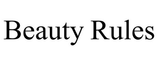 BEAUTY RULES