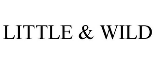 LITTLE & WILD