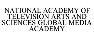 NATIONAL ACADEMY OF TELEVISION ARTS AND SCIENCES GLOBAL MEDIA ACADEMY