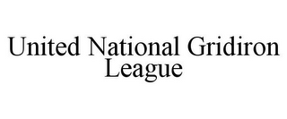 UNITED NATIONAL GRIDIRON LEAGUE
