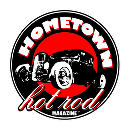 HOMETOWN HOT ROD MAGAZINE