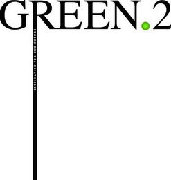 GREEN 2 INSPIRATION FOR OUR FUTURE