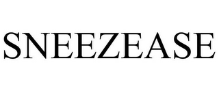 SNEEZEASE