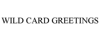 WILD CARD GREETINGS