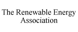 THE RENEWABLE ENERGY ASSOCIATION