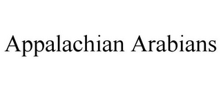 APPALACHIAN ARABIANS