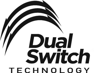 DUAL SWITCH TECHNOLOGY