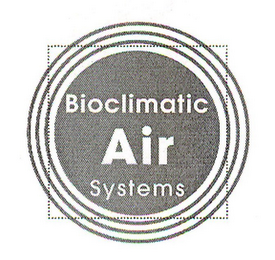 BIOCLIMATIC AIR SYSTEMS