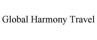 GLOBAL HARMONY TRAVEL