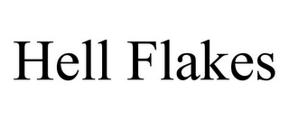 HELL FLAKES