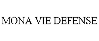 MONA VIE DEFENSE