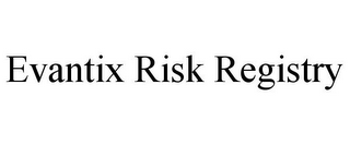 EVANTIX RISK REGISTRY