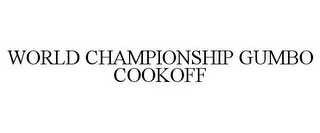 WORLD CHAMPIONSHIP GUMBO COOKOFF