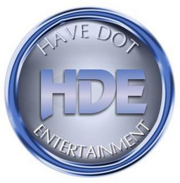 HAVE DOT ENTERTAINMENT HDE