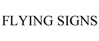 FLYING SIGNS