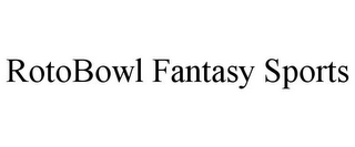 ROTOBOWL FANTASY SPORTS