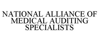 NATIONAL ALLIANCE OF MEDICAL AUDITING SPECIALISTS