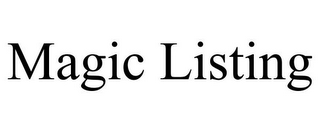 MAGIC LISTING