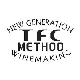 NEW GENERATION TFC METHOD WINEMAKING