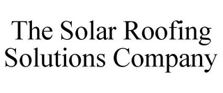 THE SOLAR ROOFING SOLUTIONS COMPANY