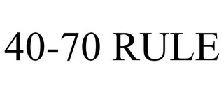 40-70 RULE