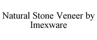 NATURAL STONE VENEER BY IMEXWARE