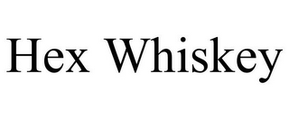 HEX WHISKEY