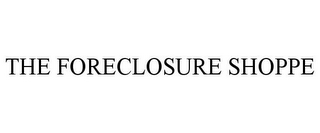 THE FORECLOSURE SHOPPE