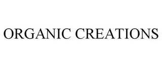 ORGANIC CREATIONS