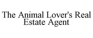 THE ANIMAL LOVER'S REAL ESTATE AGENT