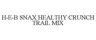 H-E-B SNAX HEALTHY CRUNCH TRAIL MIX