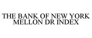 THE BANK OF NEW YORK MELLON DR INDEX