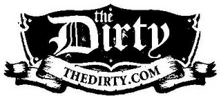 THE DIRTY THEDIRTY.COM