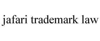 JAFARI TRADEMARK LAW