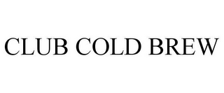 CLUB COLD BREW