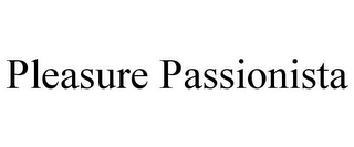 PLEASURE PASSIONISTA