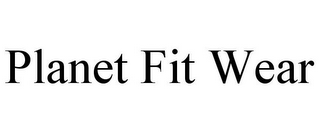 PLANET FIT WEAR