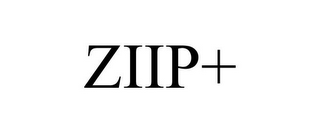 ZIIP+